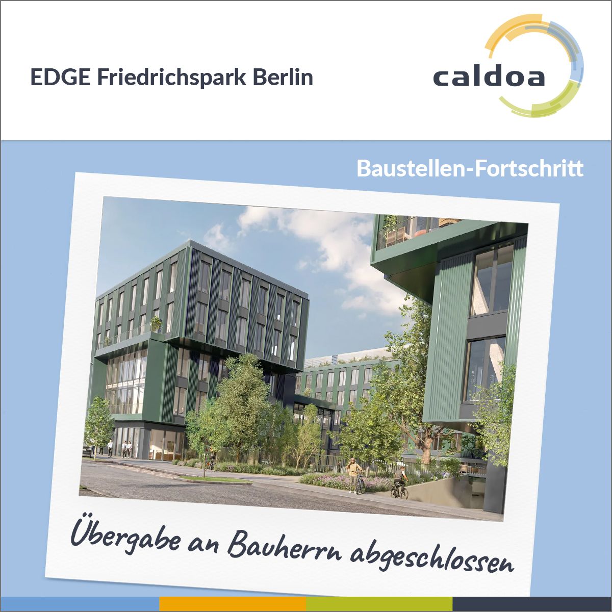 Projekt EDGE Friedrichspark Berlin - Übergabe an den Bauherrn ZÜBLIN